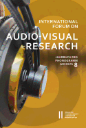 International Forum on Audio-Visual Research Jahrbuch Des Phonogrammarchivs 8