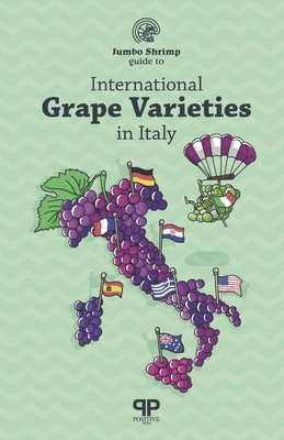 International Grape Varieties In Italy - Lawrence, Rebecca, and Fanciulli, Jacopo