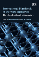 International Handbook of Network Industries: The Liberalization of Infrastructure - Finger, Matthias (Editor), and Knneke, Rolf W. (Editor)