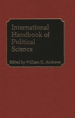 International Handbook of Political Science - Andrews, William