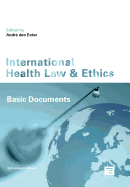 International Health Law & Ethics: Basic Documents (3rd Revised Edition)