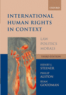 International Human Rights in Context: Law, Politics, Morals: Text and Materials