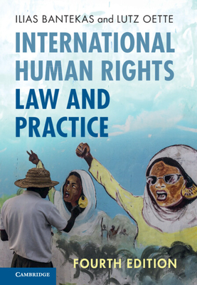 International Human Rights Law and Practice - Bantekas, Ilias, and Oette, Lutz