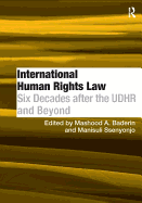 International Human Rights Law: Six Decades after the UDHR and Beyond