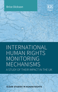 International Human Rights Monitoring Mechanisms: A Study of Their Impact in the UK