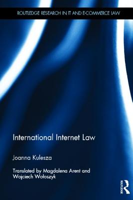 International Internet Law - Kulesza, Joanna
