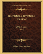 International Inventions Exhibition: Official Guide (1885)