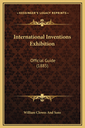 International Inventions Exhibition: Official Guide (1885)