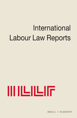 International Labour Law Reports, Volume 17 - Aaron, Benjamin (Editor), and Verdier, Jean-Maurice (Editor), and Wedderburn of Charlton, Lord (Editor)