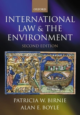 International Law and the Environment - Birnie, P W, and Boyle, Alan