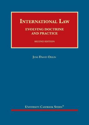 International Law: Evolving Doctrine and Practice - Ohlin, Jens David