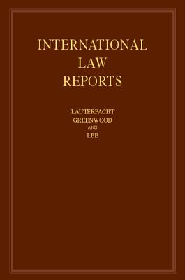 International Law Reports - Lauterpacht, Elihu, Sir, CBE, Qc (Editor), and Greenwood, Christopher (Editor), and Lee, Karen (Editor)