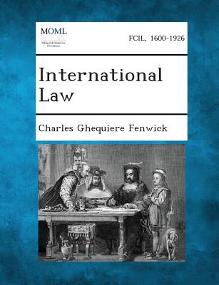 International Law - Fenwick, Charles Ghequiere