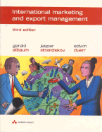 International Marketing and Export Management - Albaum, Gerald, and Strandskov, Jesper, and Duerr, Edwin