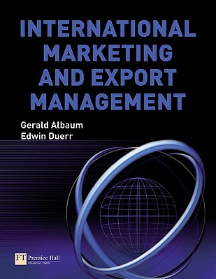 International Marketing and Export Management - Albaum, Gerald, and Duerr, Edwin