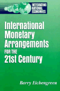 International Monetary Arrangements for the 21st Century