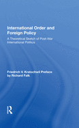 International Order And Foreign Policy: A Theoretical Sketch Of Post-war International Politics