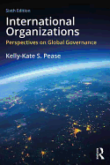 International Organizations: Perspectives on Global Governance