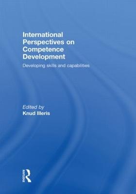 International Perspectives on Competence Development: Developing Skills and Capabilities - Illeris, Knud (Editor)