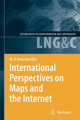 International Perspectives on Maps and the Internet - Peterson, Michael P (Editor)