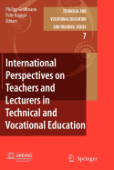 International Perspectives on Teachers and Lecturers in Technical and Vocational Education - Grollmann, Philipp (Editor), and Rauner, Felix (Editor)