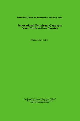 International Petroleum Contracts - Kao, Chih-Kuo, and Gao, Zhiguo