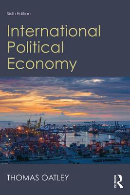 International Political Economy: Sixth Edition - Oatley, Thomas