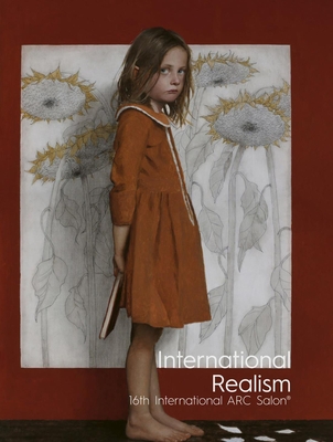 International Realism: 16th International ARC Salon - Ross, Kara Lysandra, and Ross, Frederick C.