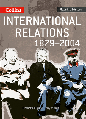 International Relations 1879-2004 - Murphy, Derrick, and Morris, Terry