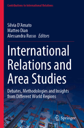 International Relations and Area Studies: Debates, Methodologies and Insights from Different World Regions