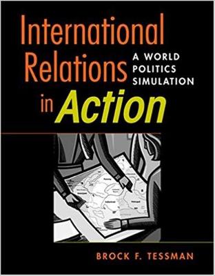 International Relations in Action: A World Politics Simulation - Tessman, Brock, and Tessman, Brock Franklin