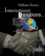 International Relations: Politics and Economics in the 21st Century (with Infotrac)