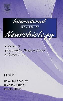 International Review of Neurobiology: Volume 57 - Bradley, Ronald J (Editor), and Harris, R Adron, PhD (Editor), and Jenner, Peter (Editor)