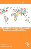 International Review of Research in Developmental Disabilities: Volume 42