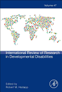 International Review of Research in Developmental Disabilities: Volume 47