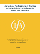 International Tax Problems Of Charities And Other Private Institutes