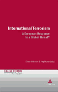 International Terrorism: A European Response to a Global Threat?