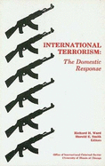 International Terrorism: The Domestic Response