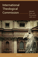 International Theological Commission: Texts and Documents 1987-2007 Volume 2