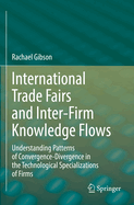 International Trade Fairs and Inter-Firm Knowledge Flows: Understanding Patterns of Convergence-Divergence in the Technological Specializations of Firms