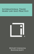 International Trade Mark Law And Practice