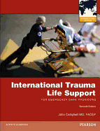 International Trauma Life Support for Emergency Care Providers: International Edition