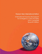 International Trauma Life Support for Emergency Care Providers Pearson New International Edition, plus MyBradyKit without eText