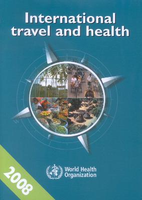 International Travel and Health 2008 - Who, and World Health Organization, and UNAIDS