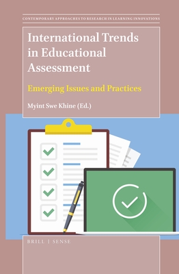 International Trends in Educational Assessment: Emerging Issues and Practices - Khine, Myint Swe