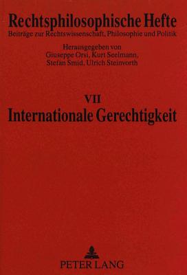 Internationale Gerechtigkeit - Orsi, Giuseppe (Editor), and Seelmann, Kurt, Pro (Editor), and Smid, Stefan (Editor)