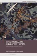 Internationalists in European History: Rethinking the Twentieth Century
