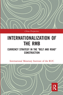 Internationalization of the Rmb: Currency Strategy in the "belt and Road" Construction