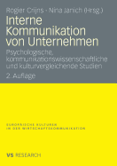 Interne Kommunikation Von Unternehmen: Psychologische, Kommunikationswissenschaftliche Und Kulturvergleichende Studien