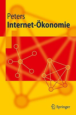 Internet-konomie - Peters, Ralf